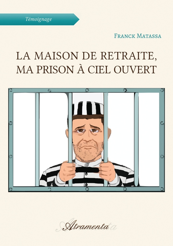 [9789523905849] La maison de retraite, ma prison à ciel ouvert