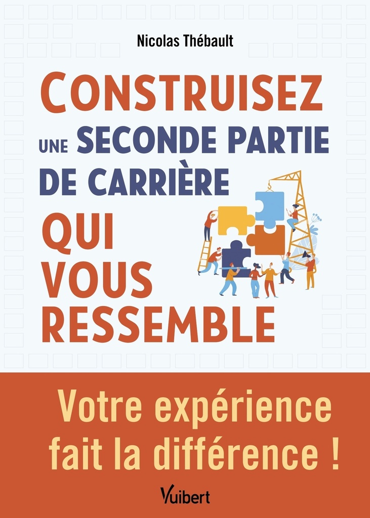 [9782311627183] Construisez une seconde partie de carrière qui vous ressemble