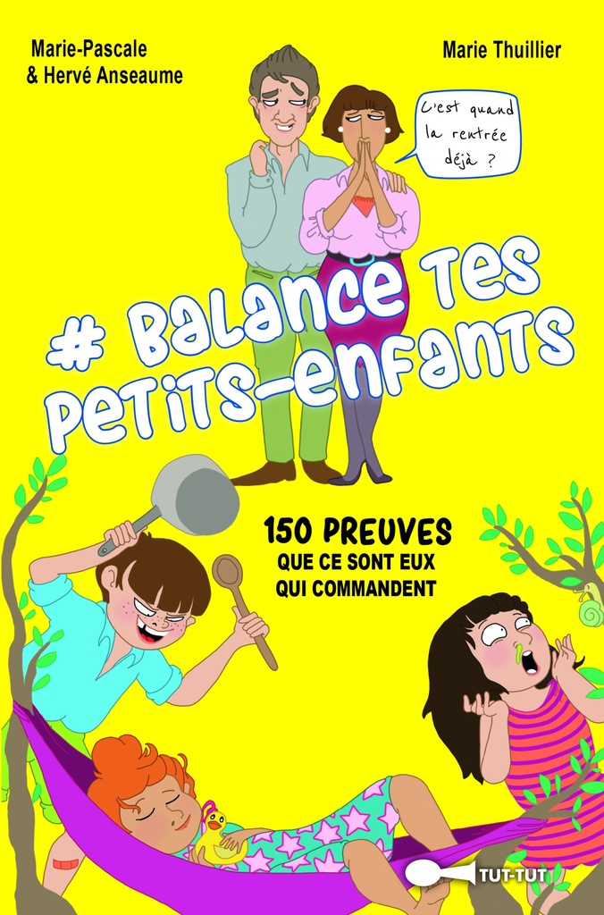 Balance tes petits-enfants