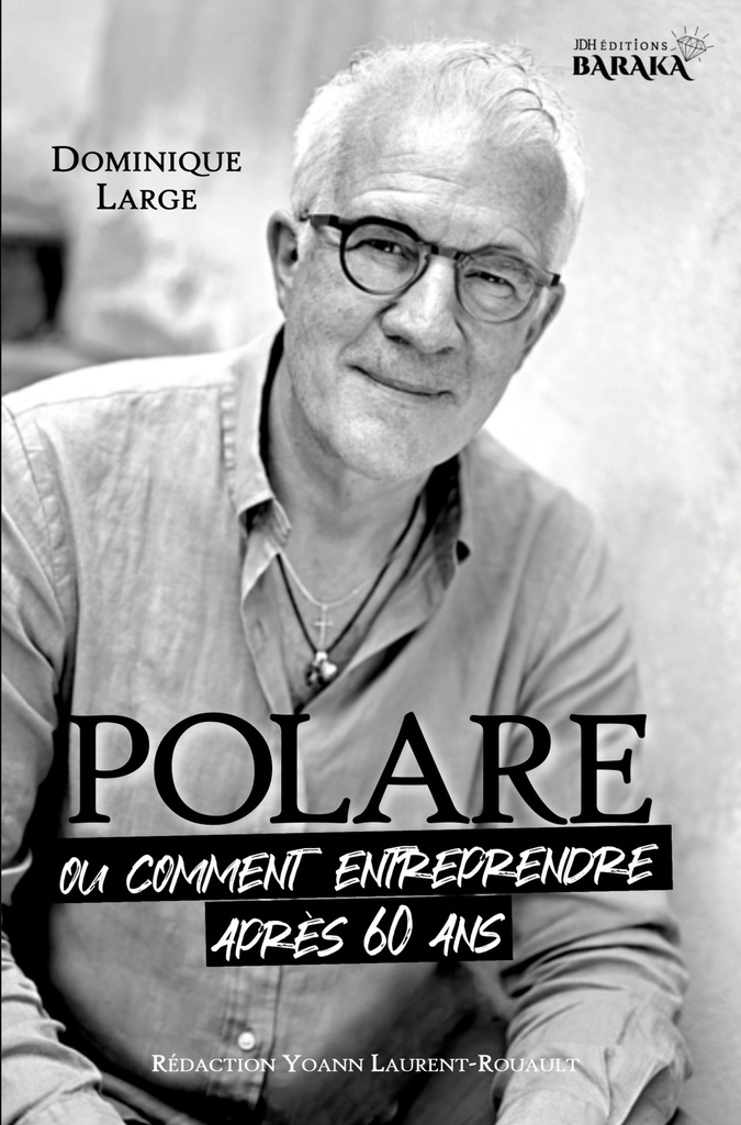 [9782381273372] POLARE, ou comment entreprendre après 60 ans