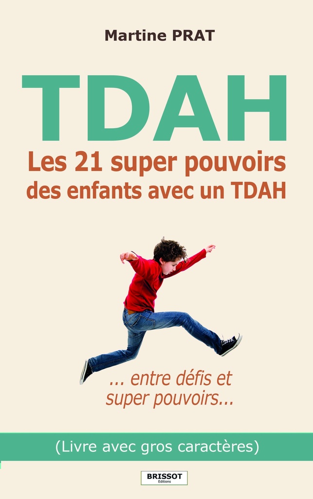 Les 21 super pouvoirs des enfants avec un TDAH (Livre en GROS CARACTERES)