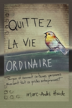 Quittez la vie ordinaire