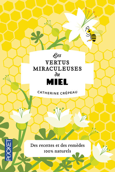 Les Vertus miraculeuses du Miel