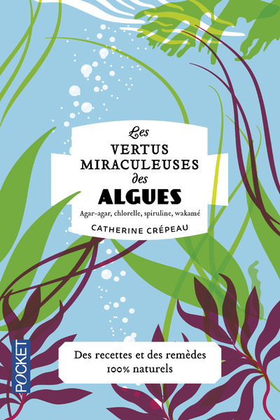 Les Vertus miraculeuses des Algues