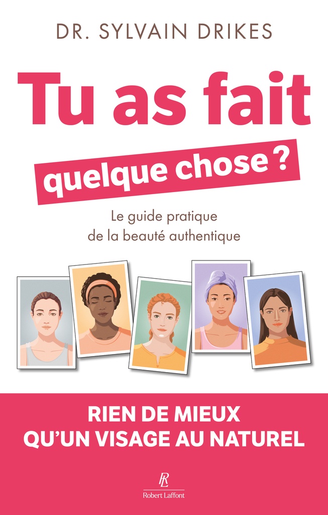 T'as fait quelque chose ? - Rien de mieux qu'un visage au naturel