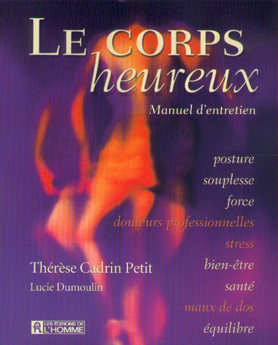[9782761915120] Le corps heureux - Manuel d'entretien