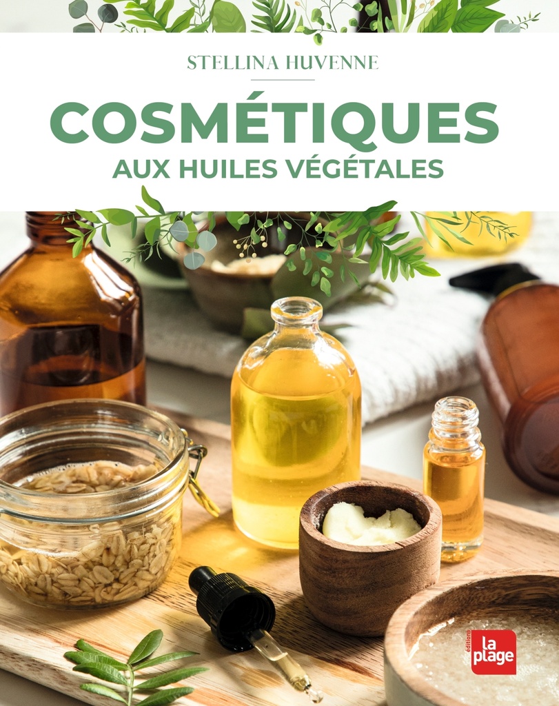 [9782842218621] Cosmétiques aux huiles végétales