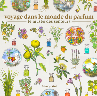 [9782889756124] Voyage dans le monde du parfum - Le musée des senteurs