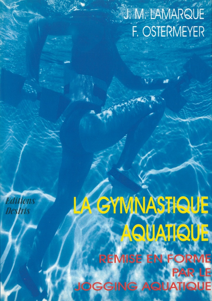 [9782907653268] La gymnastique aquatique - remise en forme par le jogging aquatique