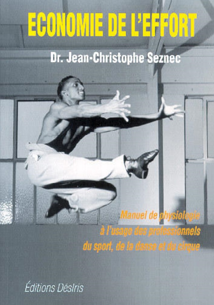 [9782907653374] Économie de l'effort - manuel pratique de physiologie à l'usage des professionnels de la danse, du cirque et du sport