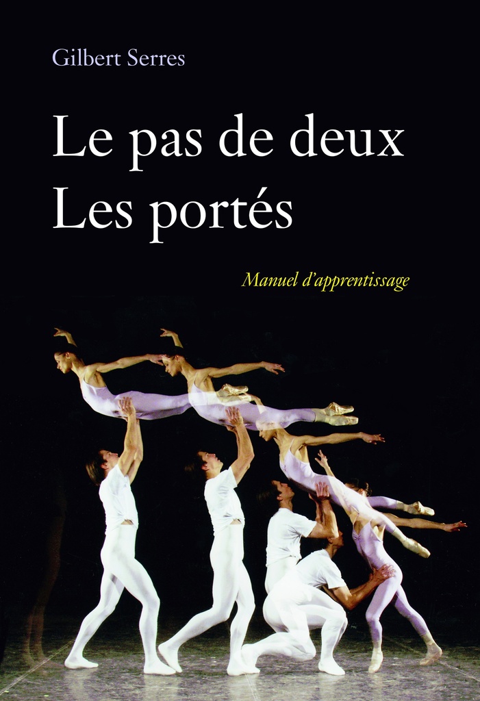 Les pas de deux, les portés - manuel d'apprentissage