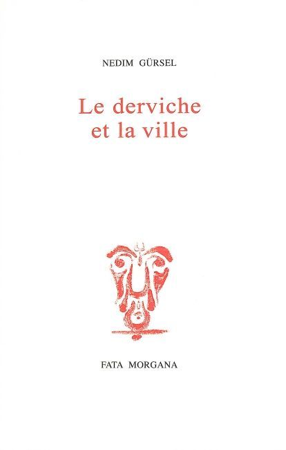 Le derviche et la ville