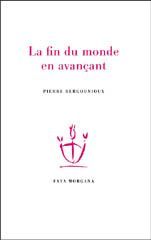 La fin du Monde en Avancant