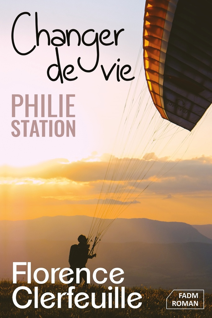 Changer de vie (série Philie Station)