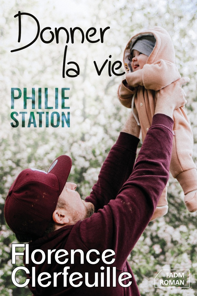 Donner la vie (série Philie Station)