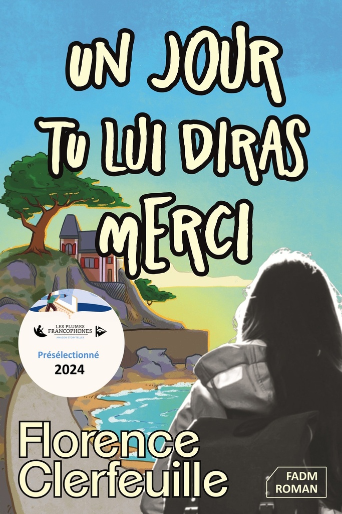 Un jour, tu lui diras merci