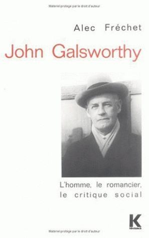 [9782252021453] John Galsworthy, l'homme, le romancier, le critique social