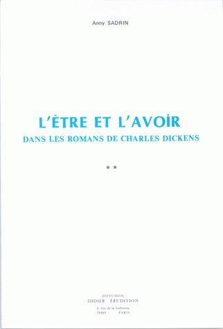 L'Être et l'Avoir dans les romans de Charles Dickens