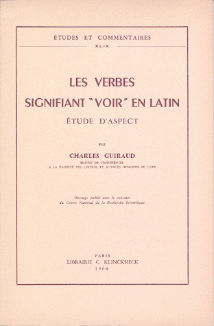 Les Verbes signifiant « voir » en latin, étude d'aspect