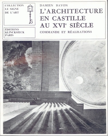 L'Architecture en Castille au XVIe siècle