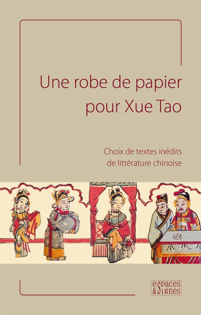 Une robe de papier pour Xue Tao