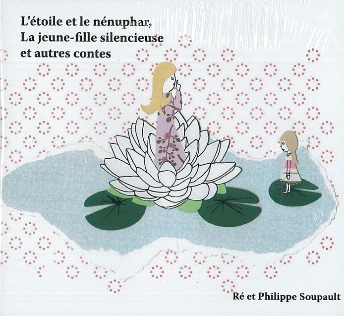 L'Etoile et le nénuphar, La Jeune fille silencieuse et autres contes
