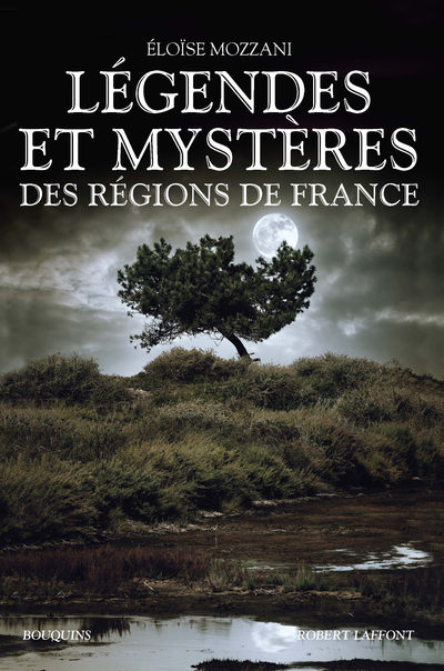 [9782221090398] Légendes et mystères des régions de France