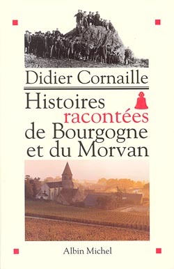 [9782226127280] Histoires racontées de Bourgogne et du Morvan