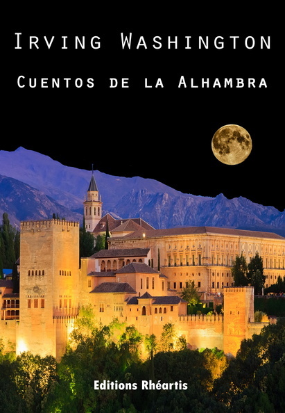 Irving Washington - Cuentos de Alhambra