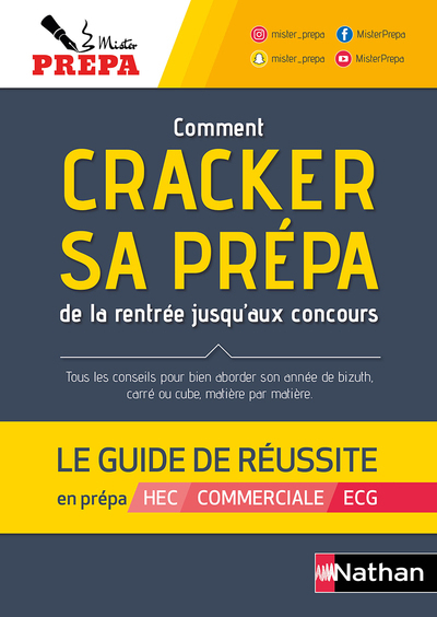 Comment cracker sa prépa de la rentrée jusqu'aux concours : Le guide de réussite - 2022