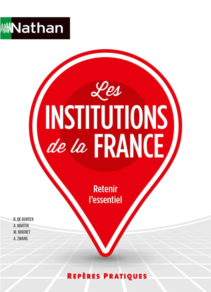 Les Institutions de la France - Repères pratiques - N° 7