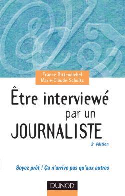 Etre interviewé par un journaliste - 2ème édition - Soyez prêt ! Ça n'arrive pas qu'aux autres