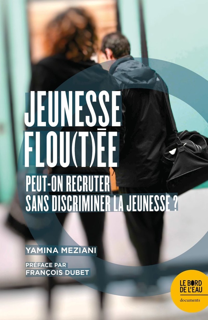 [9782356877390] Jeunesse flou(t)ée. Peut-on recruter sans discriminer la jeunesse
