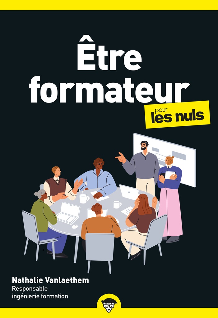Être formateur pour les Nuls, 2e éd.