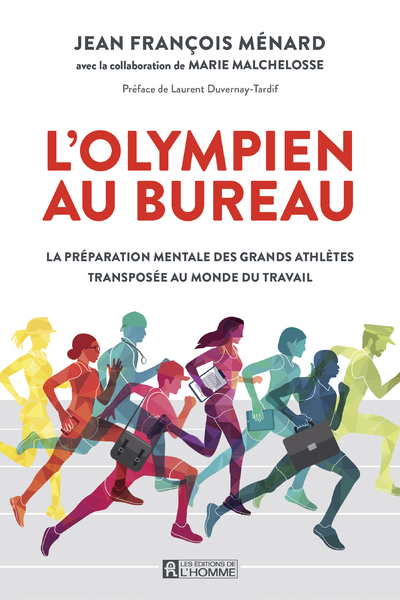 [9782761953146] L'olympien au bureau - La préparation mentale des grands athlètes transposée au monde du travail