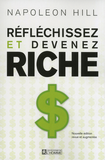 [9782761931342] Réfléchissez et devenez riche - nouvelle édition revue et augmentée