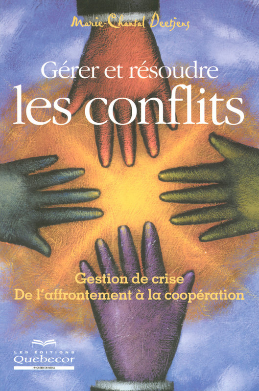 [9782764010341] Gérer et résoudre les conflits