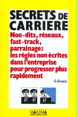 Secrets de carrière - non-dits, réseaux, fast-track, parrainage