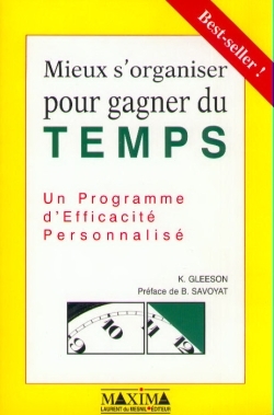 [9782840010906] Mieux s'organiser pour gagner du temps - un programme d'efficacité personnalisé
