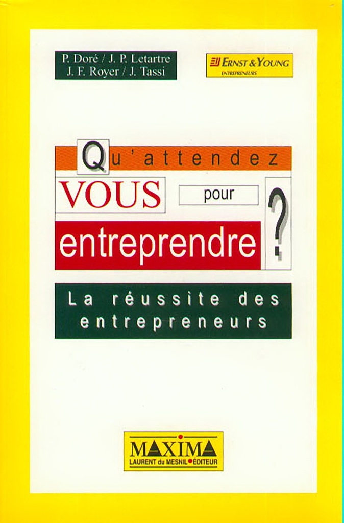 [9782840011965] Qu'attendez-vous pour entreprendre ? - la réussite des entrepreneurs