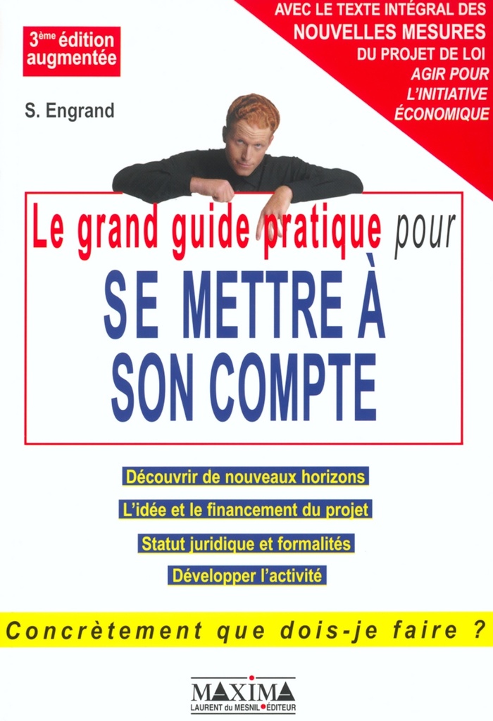 [9782840013228] Le grand guide pratique pour se mettre à son compte - apprendre à entreprendre