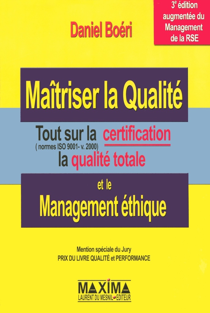 [9782840014744] Maîtriser la qualité - tout sur la certification, la qualité totale et le management éthique