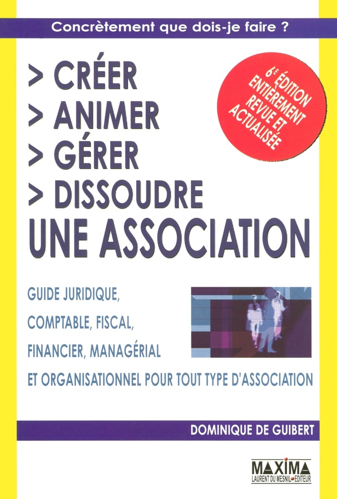 [9782840014782] Créer, animer, gérer, dissoudre une association - 6e éd.