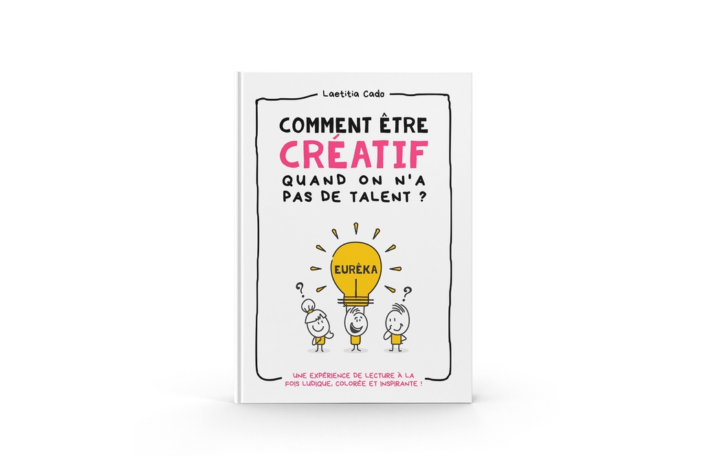 Comment être créatif, quand on n'a pas de talent ?