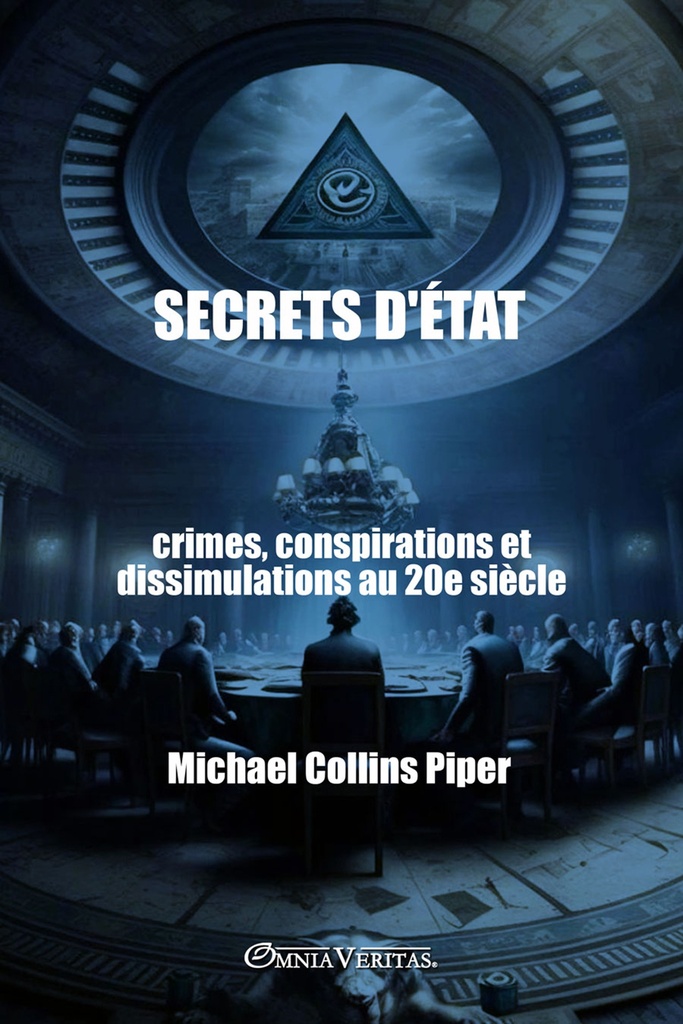 Secrets d'État  crimes, conspirations et dissimulations au 20e siècle