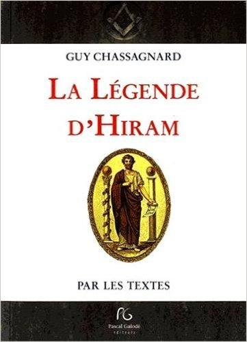 La légende d'Hiram - par les textes