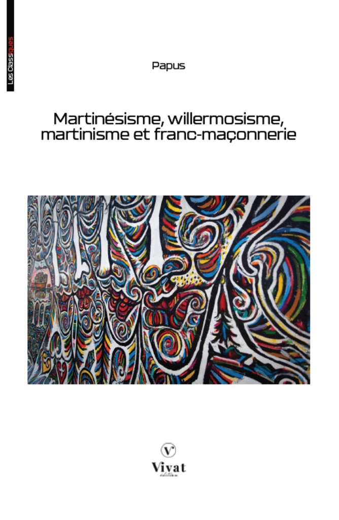 Martinésisme, willermosisme, martinisme et franc-maçonnerie