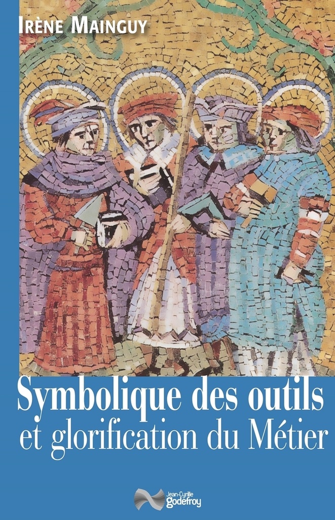 SYMBOLIQUE DES OUTILS ET GLORIFICATION DU METIER