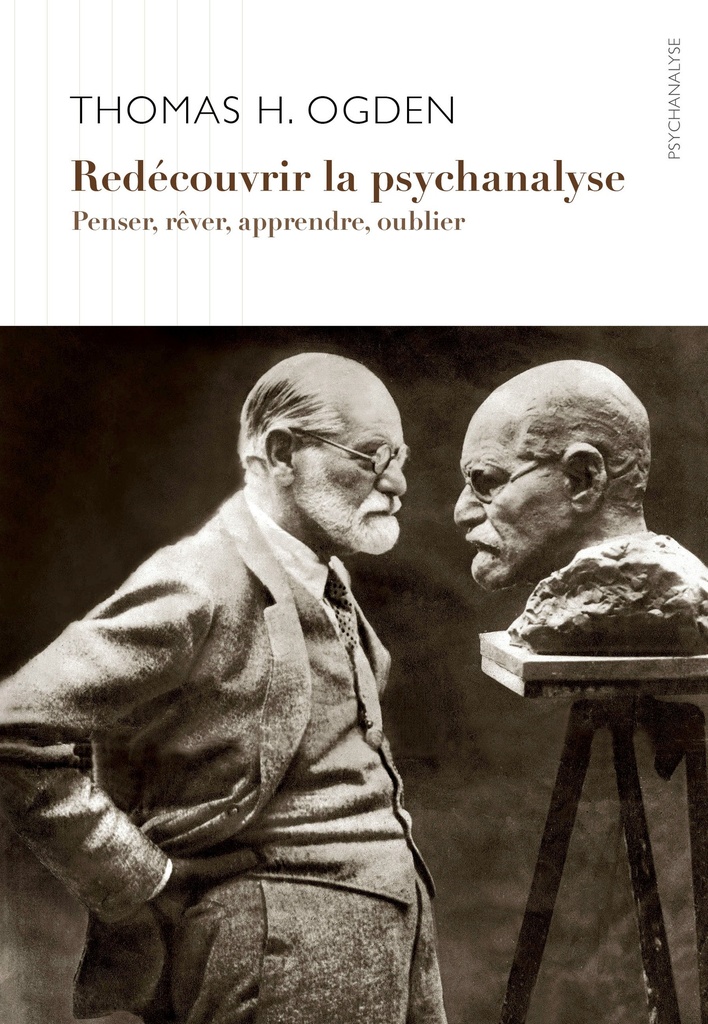Redécouvrir la psychanalyse