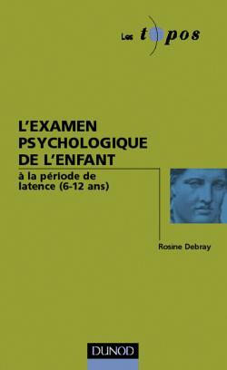 L'examen psychologique de l'enfant - à la période de latence (6-12 ans)